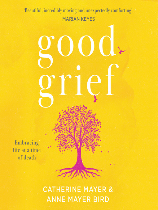 Title details for Good Grief by Catherine Mayer - Available